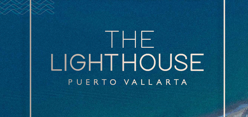 The Lighthouse Condominios | Puerto Vallarta - Jalisco